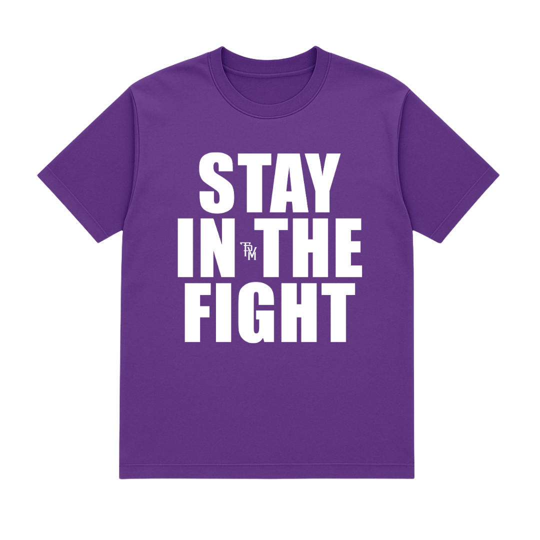 Stay In The Fight Tee