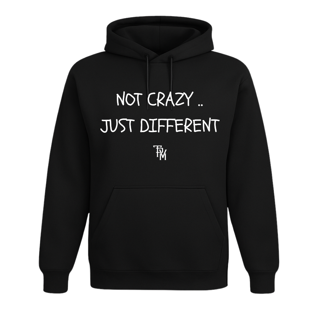 Not Crazy Hoodie
