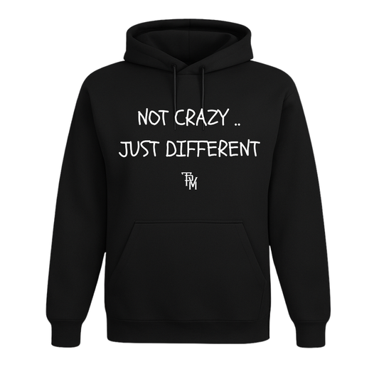 Not Crazy Hoodie