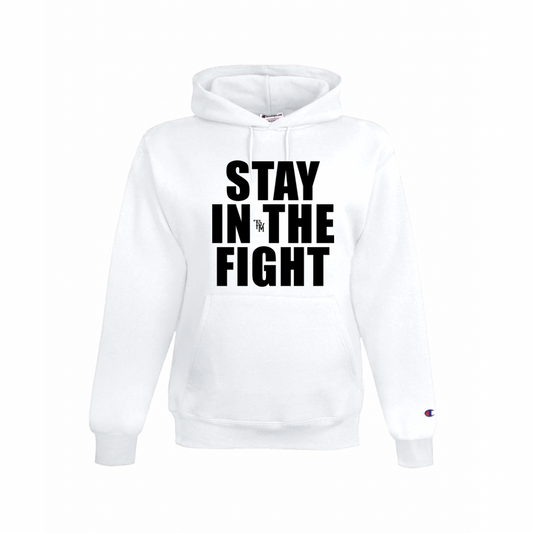 Stay In The Fight Hoodie