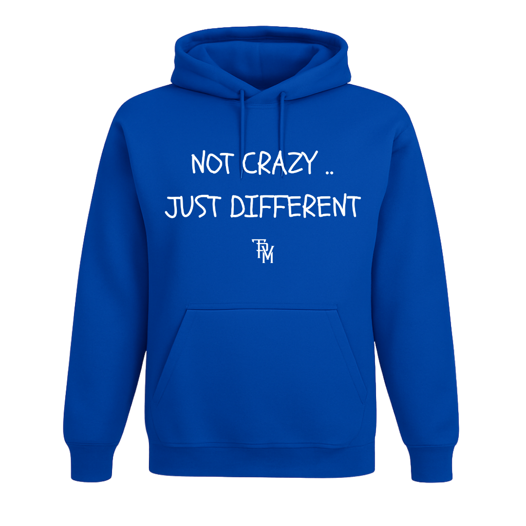Not Crazy Hoodie