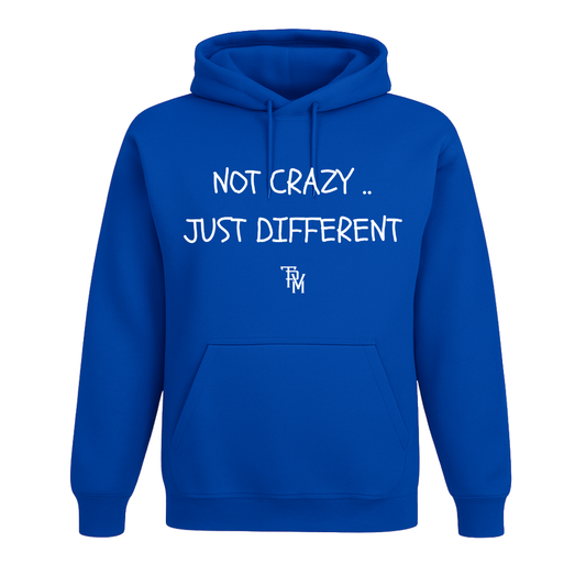 Not Crazy Hoodie