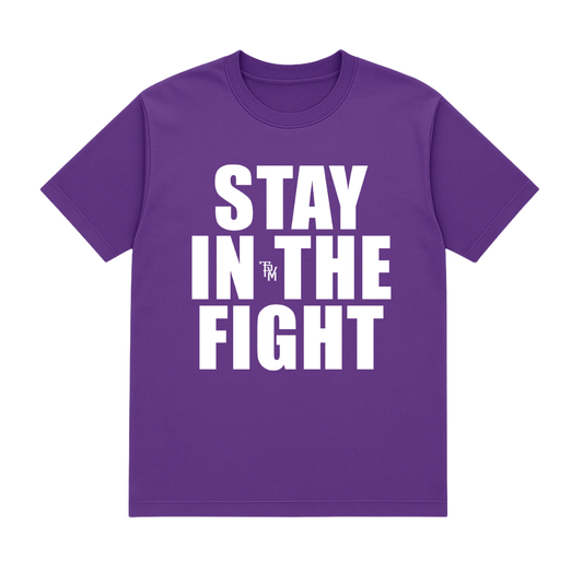 Stay In The Fight Tee